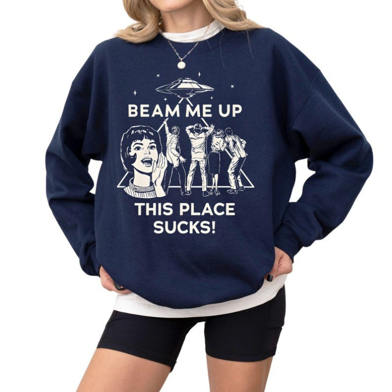 Sweat Stranger Things Beam Me Up This Place Sucks vu de face